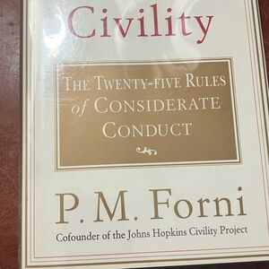 Civility: The Twenty-five Rules of Considerate Conduct by P.M. Forni